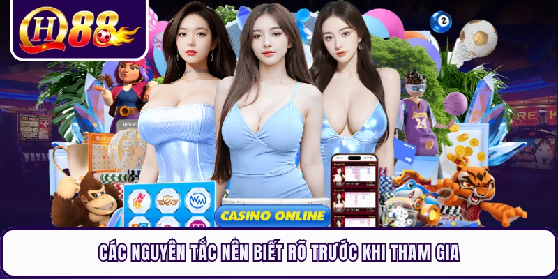 Các nguyên tắc nên biết rõ trước khi tham gia